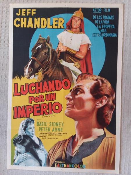 "Luchando Por Un Imperio" 	
"A Story Of David"
Jeff Chandler, 	
Basil Sidney. 1960
size 43" X 29" condition B $95.00