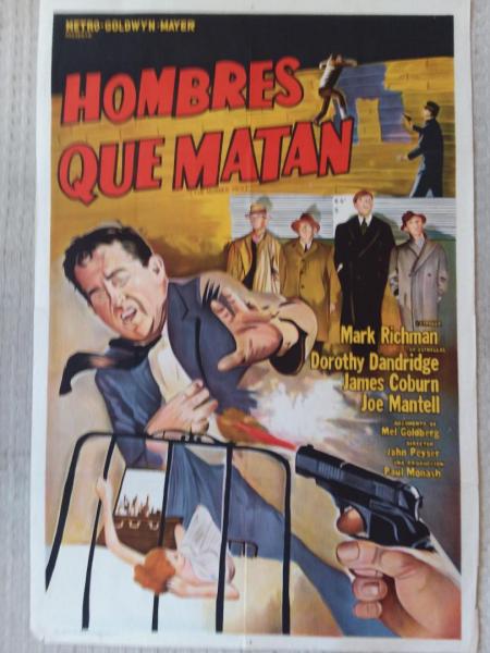 "Hombres Que Matan""The Murder Men"
Mark Richman	Dorothy Dandridge. 1961 Size 43" X 29"
condition B, $95.00