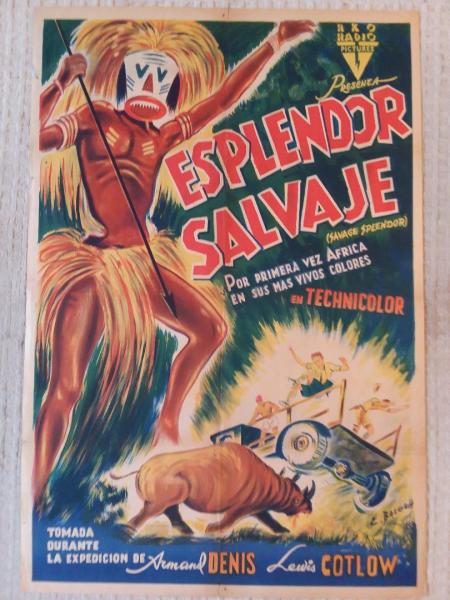 "Esplandor Salvaje"	"Savage Splendor	"Armand Denis,	Lewis Cotlow, 1949
size 43" 29"
condition B, $95.00